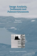 Image Analysis, Sediments and Paleoenvironments - Francus, Pierre (Editor)
