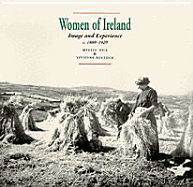 Image and Experience: Photographs of Irish Women, c.1880-1920