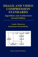 Image and Video Compression Standards: Algorithms and Architectures - Bhaskaran, Vasudev, and Konstantinides, Konstantinos