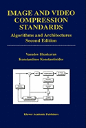 Image and Video Compression Standards: Algorithms and Architectures
