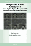 Image and Video Encryption: From Digital Rights Management to Secured Personal Communication