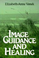 Image Guidance and Healing