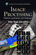 Image Processing: Methods, Applications & Challenges