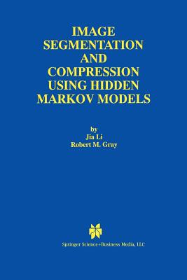 Image Segmentation and Compression Using Hidden Markov Models - Jia Li, and Gray, Robert M
