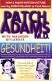 Gesundheit! : Bringing Good Health to You, the Medical System, and Society Through Physician Service, Complementary Therapies, Humor, and Joy