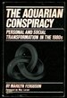 The Aquarian Conspiracy: Personal and Social Transformation in the 1980s