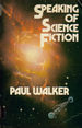 Speaking of Science Fiction: The Paul Walker Interviews