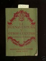 La Buenaventura Y Otros Cuentos: Graded Spanish Readers: Book Three / 3: Simplified and Edited [Spanish Language Primer, Study]