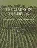 The Marks in the Fields: Essays on the Uses of Manuscripts