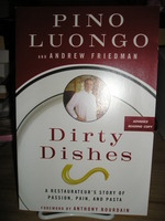 Dirty Dishes: A Restaurateur's Story of Passion, Pain, and Pasta