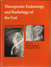 Therapeutic Endoscopy and Radiology of the Gut (Second Edition)