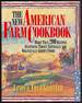 The New American Farm Cookbook: More Than 200 Recipes Featuring Today's Naturally and Organically Grown Foods