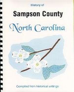 History of Sampson County North Carolina / Historical Sketches of North Carolina