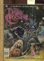 A Marvel Super Special: the Dark Crystal: the Official Comics Adaptation of the Jim Henson Epic Fantasy Adventure Film: No. 24 Feb. [Pictorial, Both Comics and Photo Stills From the Movie, Comic Dramatization]