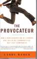 The Provocateur: How a New Generation of Leaders Are Building Communities, Not Just Companies