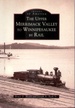 The Upper Merrimack Valley to Winnipesaukee By Rail Images of America