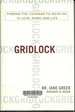 Gridlock: Finding the Courage to Move on in Love, Work and Life