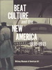 Beat Culture and the New America. 1950-1965