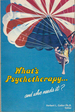 What's Psychotherapy...And Who Needs It?