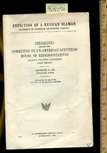 Defection of a Russian Seaman: Testimoney of Vladislaw Stepanovich Tarasov: Hearing Before the Comittee on Un American Activities House of Representatives Eighty Eighth Congress First Session, September 19, 1963 Indluding Index
