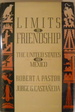 Limits to Friendship-the United States and Mexico