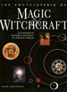 The Encyclopedia of Magic & Witchcraft: an Illustrated Historical Reference to Spiritual Worlds