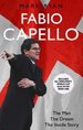 Fabio Capello: the Man, the Dream, the Inside Story