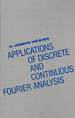 Applications of Discrete and Continuous Fourier Analysis