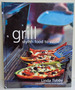 Grill: Stylish Food to Sizzle