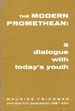 The Modern Promethean: a Dialogue With Today's Youth (Pendle Hill Pamphlet 168)