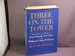 Three on the Tower: the Lives and Works of Ezra Pound, T. S. Eliot, and William Carlos Williams