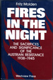 Fires in the Night: the Sacrifices and Significance of the Austrian Resistance, 1938-1945