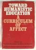 Toward Humanistic Education: a Curriculum of Affect