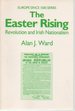 The Easter Rising: Revolution and Irish Nationalism