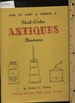 How to Start and Operate a Mail Order Antiques Business [Pictorial Guide to Understanding and Collecting Antiques Collectibles for Profit, Busines Management]