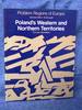 Problem Regions of Europe 9 Poland's Western and Northern Territories