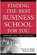 Finding the Best Business School for You: Looking Past the Rankings