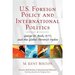 U. S. Foreign Policy and International Politics: George W. Bush, 9/11, and the Global-Terrorist Hydra