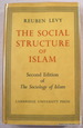 The Social Structure of Islam. Being the Second Edition of the Sociology of Islam