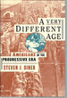 A Very Different Age: Americans of the Progressive Era
