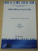 Mini-Micro Fuel Cells: Fundamentals and Applications (Nato Science for Peace and Security Series C: Environmental Security)