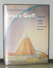 The Architecture of Bruce Goff 1904-1982: Design for the Continuous Present