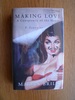 Making Love: A Conspiracy of the Heart