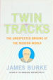 Twin Tracks: the Unexpected Origins of the Modern World