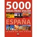 5000 Ideas para Viajar Espagna