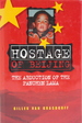 Hostage of Beijing: the Abduction of the Panchen Lama
