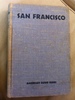 San Francisco, the Bay and Its Cities