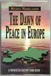 The Dawn of Peace in Europe