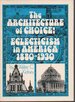 The Architecture of Choice: Eclecticism in America 1880-1930