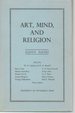 Art, Mind, and Religion (Proceedings of the 1965 Oberlin Colloquium in Philosophy)